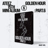 [PRE-ORDER] ATEEZ - 15TH MINI ALBUM [GOLDEN HOUR : Part.6] (A / Z / DIARY ver.)