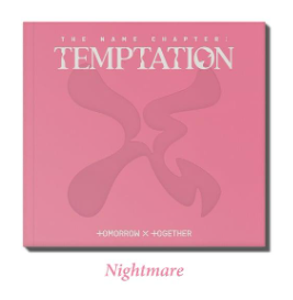 TXT – 5th Mini Album – [THE NAME CHAPTER: TEMPTATION] (Daydream/ Nightmare/ Farewell Ver.)